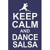 Keep calm and Dance Salsa: 6x9 inch - lined - ruled paper - notebook - notes