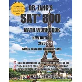 Dr. Jang’’s SAT* 800 Math Workbook New Edition