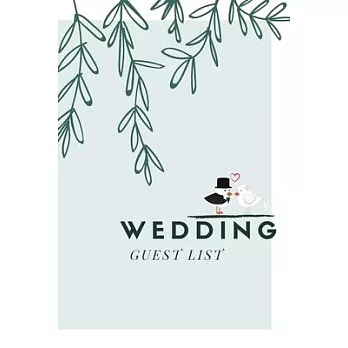 Wedding Guest List: Wedding Guest List Book, Notebook for your to Write In Your Guests, Guest List Planner, Track Your Invites, Save the D