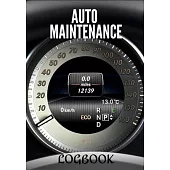 Auto Maintenance Logbook: Versatile - Regular follow-up - Track of repairs - Up to date maintenance - Record - Mileage log - Vehicles - Cars - M