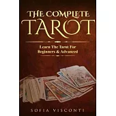 The Complete Tarot: Learn The Tarot For Beginners & Advanced (2-in-1 bundle)