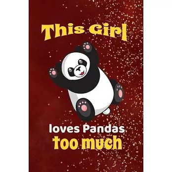 This girl loves Pandas too much: 6＂ x 9＂- 112 pages, Adorable panda bear combination notebook, has blank dotted paper and isometric paper, 3D printing