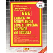 Examen de Equivalencia Para El Diploma de Escuela Superior (Eee): Passbooks Study Guide