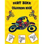 Dirt Bike Colouring Book: Fun Learning and Dirt Bike Colouring Book For Kids, Best Christmas Gift, New Year GiftFor Kids
