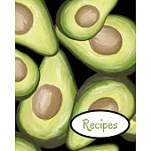 Recipes: Avocado; write-in recipe book; 50 sheets/100 pages; 8