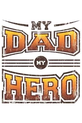 My Dad My Hero: Dad Bester Papa Geschenk Für Vater Dina5 Blanko Notizbuch Tagebuch Planer Notizblock Malheft Kladde Journal Strazze