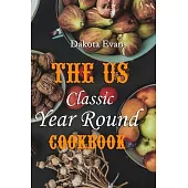The US Classic Year Round Cookbook
