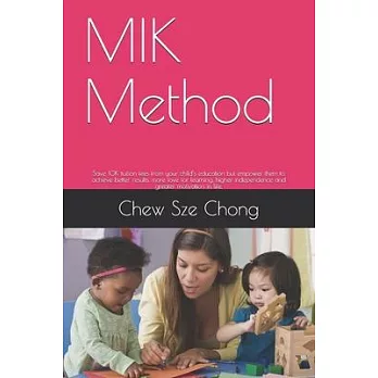 MIK Method: Save 10K tuition fees from your child’’s education but empower them to achieve better results, more love for learning,