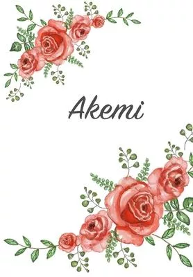 Akemi: Personalized Notebook with Flowers and First Name - Floral Cover (Red Rose Blooms). College Ruled (Narrow Lined) Journ