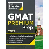 Princeton Review GMAT Premium Prep, 2021: 6 Computer-Adaptive Practice Tests + Review & Techniques + Online Tools
