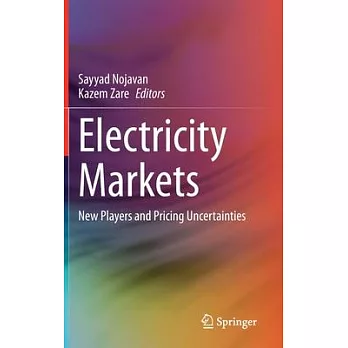 Electricity Markets: New Players and Pricing Uncertainties