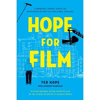Hope for Film: From the Frontline of the Independent Cinema Revolutions