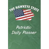 The Hawkeye State Patriotic Daily Planner: Goal Appointment Schedule Action Day Notebook with Check List