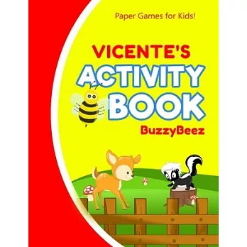 Vicente’’s Activity Book: 100 + Pages of Fun Activities Ready to Play Paper Games + Storybook Pages for Kids Age 3+ Hangman, Tic Tac Toe, Four i