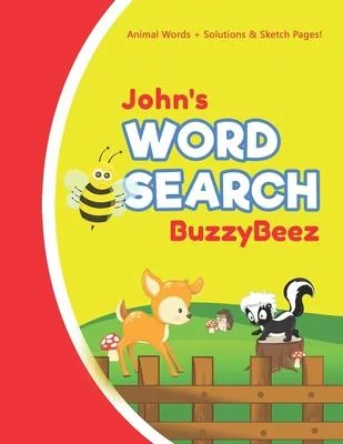 John’’s Word Search: Solve Safari Farm Sea Life Animal Wordsearch Puzzle Book + Draw & Sketch Sketchbook Activity Paper Help Kids Spell Imp