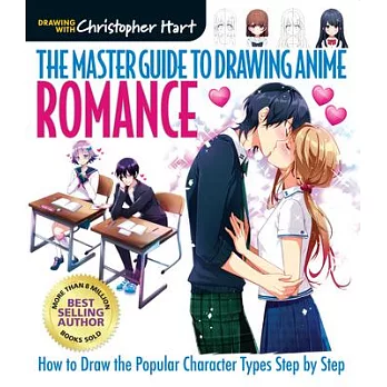 The Master Guide to Drawing Anime: Romance: How to Draw the Popular Characters of Japanese Cartoons