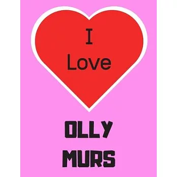 I love Olly Murs: Notebook/notebook/diary/journal perfect gift for all Olly Murs fans. - 80 black lined pages - A4 - 8.5x11 inches.