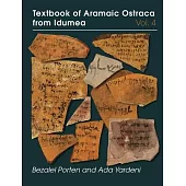 Textbook of Aramaic Ostraca from Idumea, Volume 4