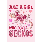 Just a Girl Who Loves Geckos: Gecko Lined Notebook, Journal, Organizer, Diary, Composition Notebook, Gifts for Gecko Lovers