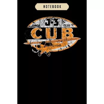 Notebook: J 3 cub since 1938 classic airplane vintage pilot Notebook-6x9(100 pages)Blank Lined Paperback Journal For Student, ki