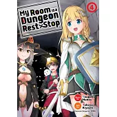 My Room Is a Dungeon Rest Stop (Manga) Vol. 4
