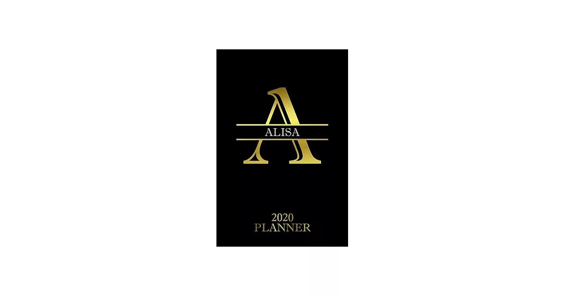 Alisa: 2020 Planner - Personalised Name Organizer - Plan Days, Set Goals & Get Stuff Done (6x9, 175 Pages) | 拾書所