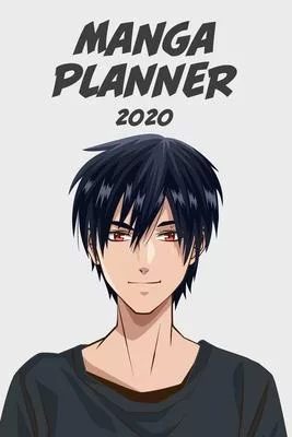 Manga planner 2020 [red eyes boy ] plain background][weekly] [6x9]: Anime Manga Schedule Planner Organizer for Productivity & Time Management