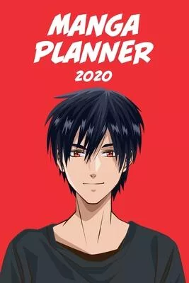 Manga planner 2020 [red eyes boy ] red background][weekly] [6x9]: Anime Manga Schedule Planner Organizer for Productivity & Time Management
