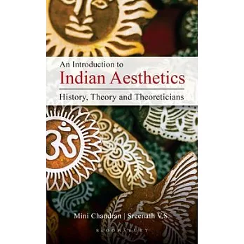 An Introduction to Indian Aesthetics: History, Theory and Theoreticians