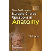 Multiple Choice Questions in Anatomy: Single Best Response