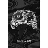Daily Planner Weekly Calendar: Game Dev Organizer Undated - Blank 52 Weeks Monday to Sunday -120 Pages- Game Design Notebook Journal Game Development