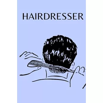 Hairdresser: Blue Blank Lined Notebook/Journal For Hairdressers, Gifts For Hair Stylists, Hairdressers, Women (6＂ x 9＂)