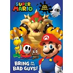 超級瑪利歐全彩遊戲書（附500多張貼紙）Super Mario: Bring on the Bad Guys(Nintendo)
