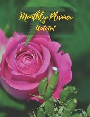 Monthly Planner Undated: Great Pink Rose.Undated Monthly Planner with to do list and personal expense tracker.Two-year(24+1 month)A Blank Calen