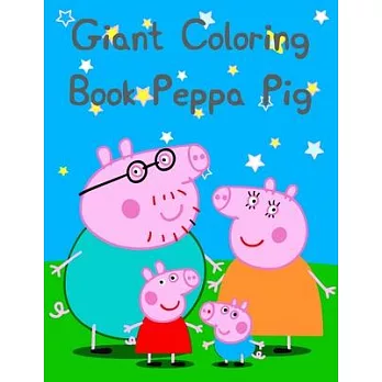 Giant Coloring Book Peppa Pig: Best Coloring Book, Gift for Kids Ages 4-8 9-12