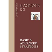 Blackjack 101: Basic & Advanced Strategies