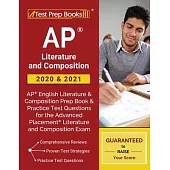 AP Literature and Composition 2020 & 2021: AP English Literature and Composition Prep Book & Practice Test Questions for the Advanced Placement Litera