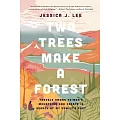 Two Trees Make a Forest: Travels Among Taiwan’’s Mountains and Coasts in Search of My Family’’s Past