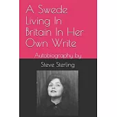 A Swede Living In Britain In Her Own Write: Autobiography