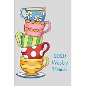 2020 Weekly Planner: Teacups; January 1, 2020 - December 31, 2020; 6
