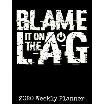 Blame It On The Lag: 2020 Gaming Lover Planner - Daily Weekly and Monthly Planners - The Perfect Gift - 2020 Planner for Gamers - Calendar