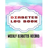 Diabetes Log Books: Diabetes Log Book For Keeping Track Of Blood Glucose Level Level - Glucose # Weight Size 8.5 X 11 Inches 110 Page Stan