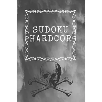 Sudoku Hardcor: The most difficult Sudoku in the world. 100 Puzzles, 100 Pages. Perfect for all occasions: Gift, Birthday, Holidays, T