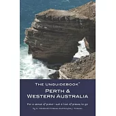 The Unguidebook(TM) Perth & Western Australia