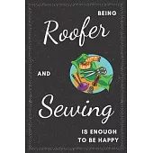 Roofer & Sewing Notebook: Funny Gifts Ideas for Men on Birthday Retirement or Christmas - Humorous Lined Journal to Writing