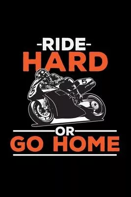 Ride hard or go home: 6x9 Speedway - dotgrid - dot grid paper - notebook - notes