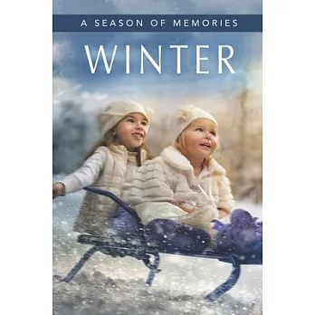 Winter (A Season of Memories): A Gift Book / Activity Book / Picture Book for Alzheimer’’s Patients and Seniors with Dementia