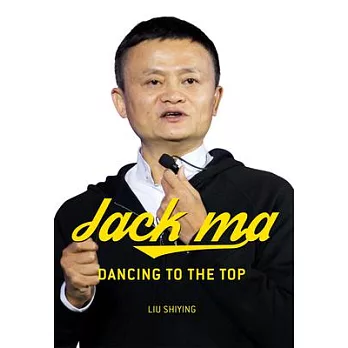 Jack Ma: Dancing to the Top