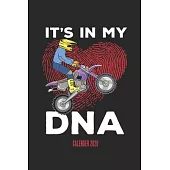 It’’s In My DNA Calender 2020: Funny Cool Motocross Calender 2020 - Monthly & Weekly Planner - 6x9 - 128 Pages - Cute Gift For Motocross Drivers, Bik