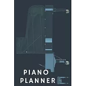 Piano Planner: Music Organizer, Calendar for Piano Lovers, Schedule Songwriting, Monthly Planner, (110 Pages, Lined, 6 x 9)